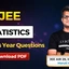 JEE Statistics PYQs With Video Solutions, Download PDF
