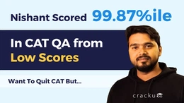How Nishant Scored 99.87 %ile in CAT QA from Low Scores