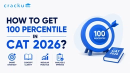 How to Get 100 Percentile in CAT 2026? Get Study Plan PDF