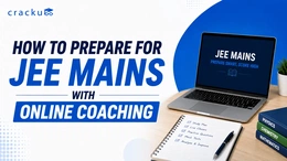How to Prepare for JEE Mains With Online Coaching?
