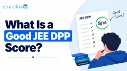 What Is a Good JEE DPP Score? Benchmarks, Tips & Analysis