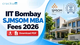 IIT Bombay SJMSOM MBA Fees 2026: Total Fees & Scholarships