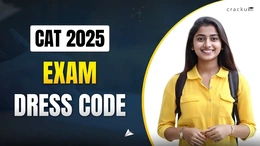 CAT Exam Dress Code 2025, What To Wear, Do's & Don'ts