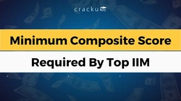 Minimum Composite Score Needed for an IIM Call? Check Now