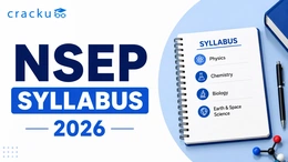 NSEP Syllabus 2026, Important Topics and Weightage
