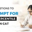 How Many Questions to Attempt for 90 Percentile in CAT 2025