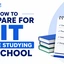 How to Prepare for IIT While Studying in School? Check Now