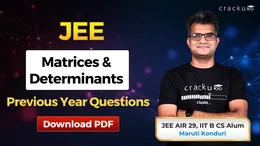 JEE Matrices and Determinants PYQs with Solutions PDF, Check