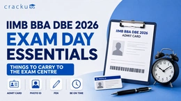 Things to Carry to the Exam Centre for IIMB BBA DBE 2026, Check Now