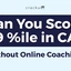 Can You Score 99 Percentile in CAT Without Online Coaching?