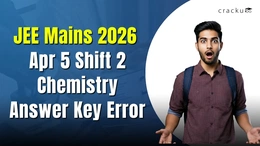 JEE Mains 2026 April 5 Shift 2 Chemistry Answer Key Error