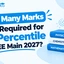 How Many Marks Are Required for 99 Percentile in JEE Main 2027?