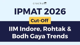 IPMAT Cut Off 2026, IIM Indore, Rohtak & Bodh Gaya Trends