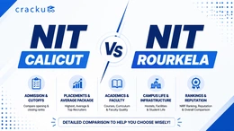 NIT Calicut vs NIT Rourkela, Fees, Cutoffs﻿ &  Placements﻿