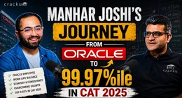 Manhar Joshi's Journey From Oracle to 99.97%ile in CAT 2025