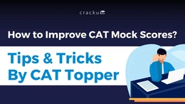 How to Improve CAT Mocks Score? Tips by CAT Topper