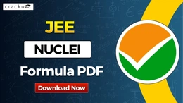 Nuclei Formulas for JEE 2027, Check & Download PDF