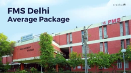 FMS Delhi Average Package, Previous Year Trends With PDF