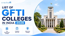 List of GFTI Colleges in India 2026, Placements & Fee Structure