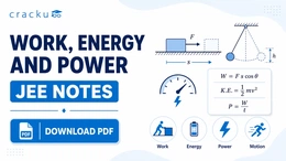 Work, Energy and Power JEE Notes PDF, Download Now