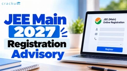 JEE Main 2027 Registration Advisory: New NTA Guidelines