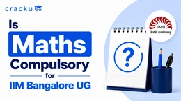 Is Maths Compulsory for IIM Bangalore UG, Check Now