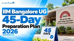 IIM Bangalore UG 45-Day Preparation Plan 2026, Check Now