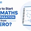 How to Start JEE Maths Preparation from Zero? Check Now