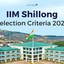 IIM Shillong Selection Criteria 2025, Download Brochure PDF