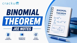 Binomial Theorem JEE Notes PDF, Formulas, Practice Questions