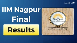 IIM Nagpur Final Result 2026, Merit List, Waitlist Movement