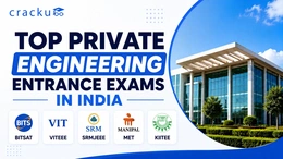 Top Private Engineering Entrance Exams in India, Check Now