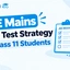 JEE Mains Mock Test Strategy for Class 11 Students