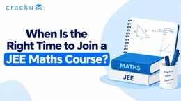 When Is the Right Time to Join a JEE Maths Course?