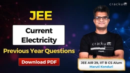 JEE Current Electricity PYQs with Solutions PDF, Download Now