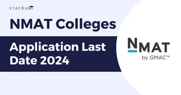 NMAT Colleges Application Last Date 2024, Apply Online Now