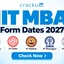 IIT MBA Form Dates 2027: Check College-Wise Deadlines