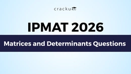 IPMAT Matrices and Determinants Questions 2026 with Solutions