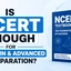 Is NCERT Enough for JEE Main and Advanced Preparation?