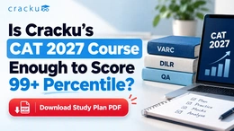 Is Cracku’s CAT 2027 Course Enough to Score 99+ Percentile?