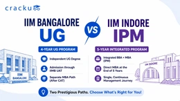 IIM Bangalore UG vs IIM Indore IPM, Eligibility Criteria, Fees