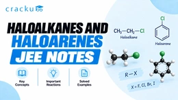 Haloalkanes and Haloarenes JEE Notes PDF: Download Now
