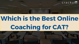 Which is the Best Online Coaching for CAT? Compare Now