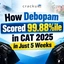 How Debopam Scored 99.88%ile in CAT 2025 in Just 5 Weeks