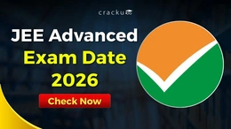 JEE Advanced Exam Date 2026, Registration, Result, Counselling