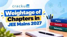 Weightage of Chapters in JEE Mains 2027: Important Topics
