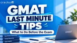 GMAT Last Minute Preparation Tips: What to Do Before the Exam