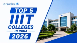 Top 5 IIIT Colleges in India 2026, Rankings, Fees & Placements