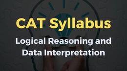 CAT DILR Syllabus 2025, Check Exam Pattern, Important Topics