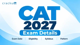 CAT 2027 Details, Exam Dates, Syllabus, Notification Updates